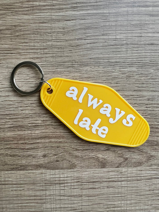 "Always Late" Retro Hotel/Motel Keychain